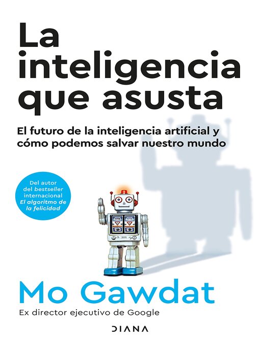 Title details for La inteligencia que asusta (Edición mexicana) by Mo Gawdat - Available